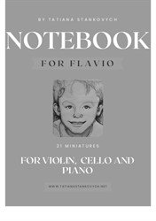 Notebook for Flavio. 21 miniatures for violin, cello and piano