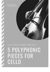 5 polyphonic pieces for cello